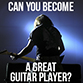 how to become a better guitarist