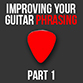 Guitar Phrasing Article Part 1