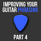 Guitar Phrasing Article Part 4